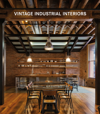 Vintage Industrial Interiors - Claudia Martinez Alonso
