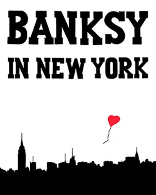 Banksy in New York - Ray Mock