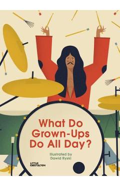 Poza produsului What Do Grown-Ups Do All Day? - Dawid Ryski