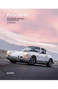 Porsche 911: The Ultimate Sportscar as Cultural Icon - Ulf Poschardt