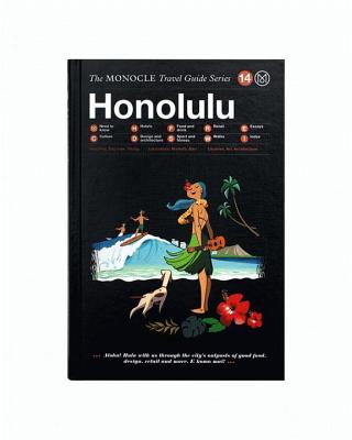 The Monocle Travel Guide to Honolulu: The Monocle Travel Guide Series - Monocle