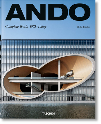 Ando. Complete Works 1975-Today, 2019 Edition - Philip Jodidio