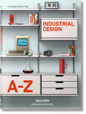 Industrial Design A-Z - Charlotte &. Peter Fiell