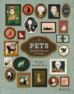 Pets and Their Famous Humans - Ana Gallo