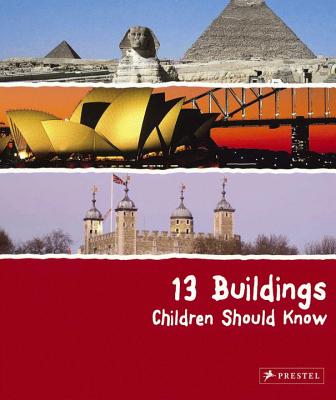 13 Buildings Children Should Know - Annette Roeder