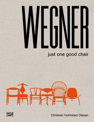 Wegner: Just One Good Chair - Hans Wegner