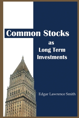 Common Stocks As Long Term Investments - Edgar Lawrence Smith