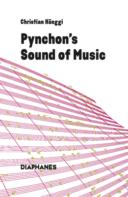 Pynchon's Sound of Music - Christian H&#65533;nggi