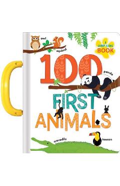 Poza produsului 100 First Animals: A Carry Along Book - Anne Paradis