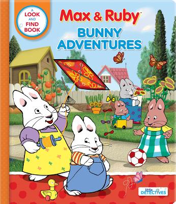Max & Ruby: Bunny Adventures: A Look and Find Book - Nelvana Ltd