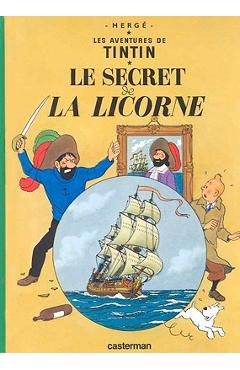 Coperta cărții 'La Secret de La Licorne = Secret of the Unicorn - Herge'