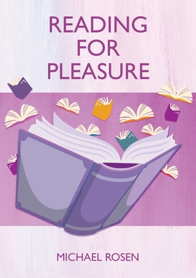 Reading For Pleasure - Michael Rosen