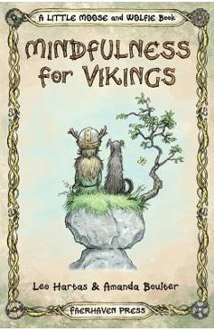 Coperta cărții 'Mindfulness for Vikings: Inspirational quotes and pictures encouraging a happy stress free life for adults and kids -'