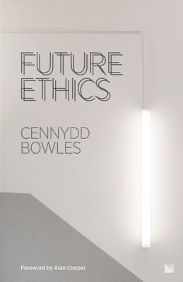 Future Ethics - Cennydd Bowles