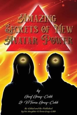 Amazing Secrets of New Avatar Power - Geof Gray-cobb