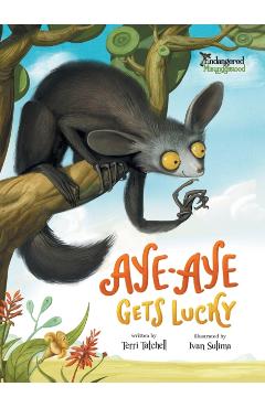 Aye-Aye Gets Lucky - Terri Tatchell