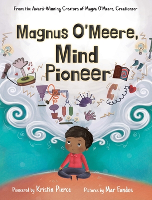 Magnus O'Meere, Mind Pioneer - Kristin S. Pierce