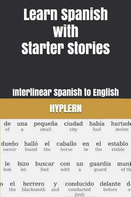 Learn Spanish with Starter Stories: Interlinear Spanish to English - Bermuda Word Hyplern