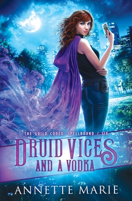 Druid Vices and a Vodka - Annette Marie