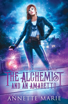 The Alchemist and an Amaretto - Annette Marie