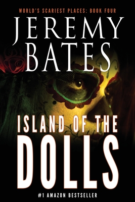 Island of the Dolls - Jeremy Bates