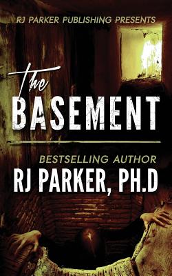 The BASEMENT: True Crime Serial Killer Gary Heidnik - Rj Parker Ph. D.