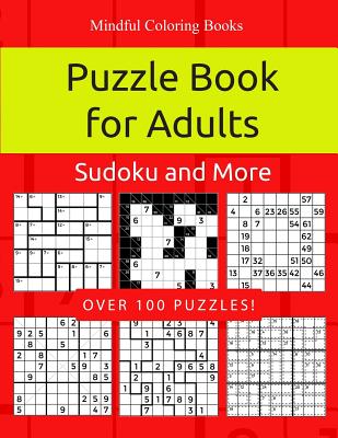 Puzzle Book for Adults: Killer Sudoku, Kakuro, Numbricks and Other Math Puzzles for Adults - Mindful Coloring Books