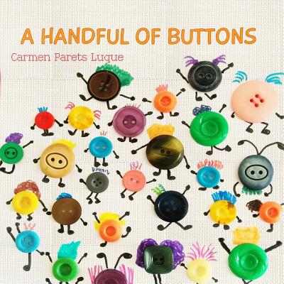 A handful of buttons: Picture book about family diversity - Carmen Parets Luque