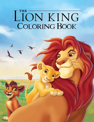 The Lion King Coloring Book: Coloring Book for Kids and Adults, Activity Book, Great Starter Book for Children - Juliana Orneo