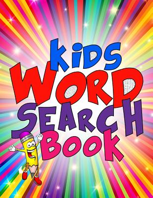 Kids Word Search Book: 50 Large Print Kids Word Find Puzzles: Jumbo Word Seek Book (8.5