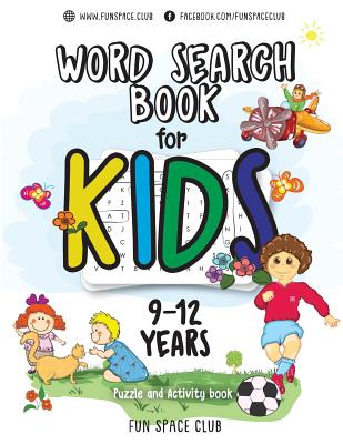 Word Search Books for Kids 9-12: Word Search Puzzles for Kids Activities Workbooks age 9 10 11 12 year olds - Nancy Dyer