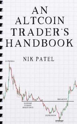 An Altcoin Trader's Handbook - Nik Patel
