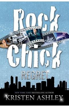 Coperta cărții 'Rock Chick Regret - Kristen Ashley'