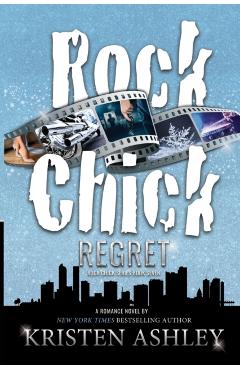 Rock Chick Regret - Kristen Ashley