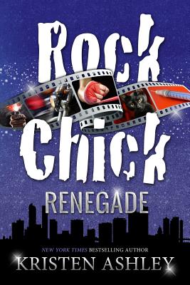 Rock Chick Renegade - Kristen Ashley