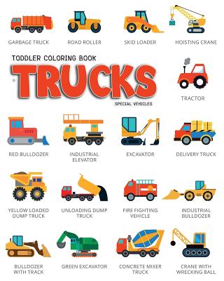 Toddler Coloring Book Trucks: Special Vehicles Cars coloring book for kids & toddlers - Boys & Girls - activity books for preschooler - kids ages 1- - Lynn Knecht