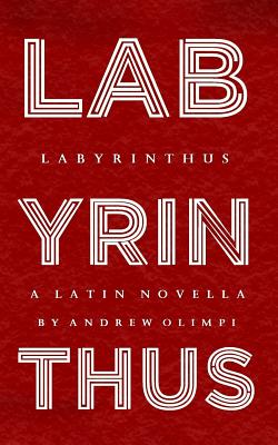 Labyrinthus: A Latin Novella - Andrew Olimpi