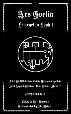 Ars Goetia: Book I of the Lemegeton - Samuel Macgregor Mathers