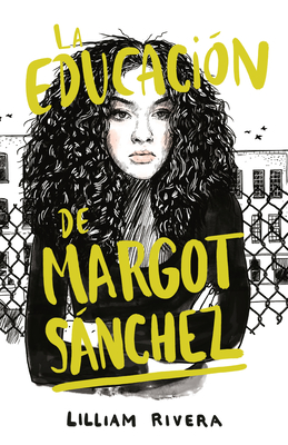 La Educaci�n de Margot Sanchez - Lilliam Rivera