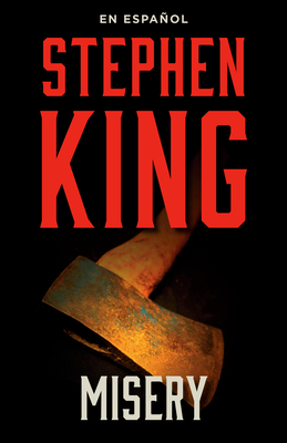 Misery: En Espanol - Stephen King