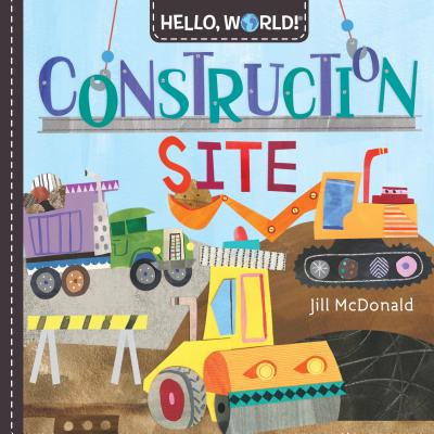 Hello, World! Construction Site - Jill Mcdonald