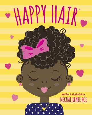 Happy Hair - Mechal Renee Roe