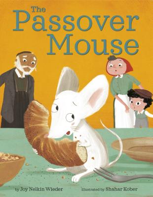 The Passover Mouse - Joy Nelkin Wieder