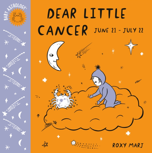 Baby Astrology: Dear Little Cancer - Roxy Marj