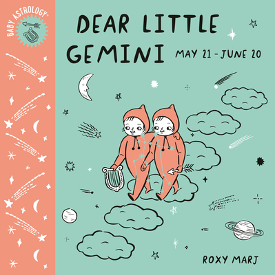 Baby Astrology: Dear Little Gemini - Roxy Marj