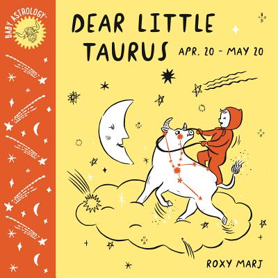 Baby Astrology: Dear Little Taurus - Roxy Marj