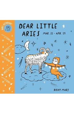 Poza produsului Baby Astrology: Dear Little Aries - Roxy Marj