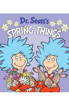 Dr. Seuss's Spring Things - Dr Seuss