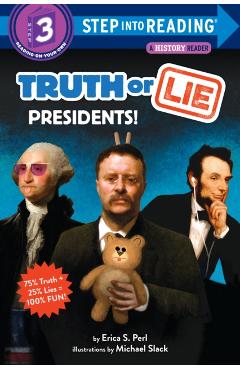 Truth or Lie: Presidents! - Erica S. Perl
