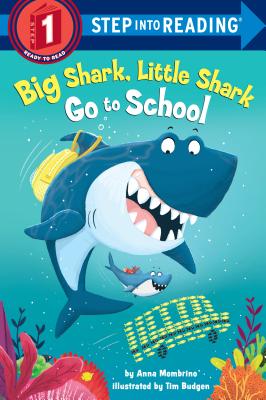 Big Shark, Little Shark Go to School - Anna Membrino